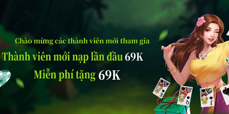 Sự kiện thưởng 69k cho lần nạp điểm cược đầu tiên